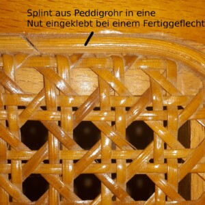 Splint aus Peddigrohr und keine Bohrlöcher zu erkennen